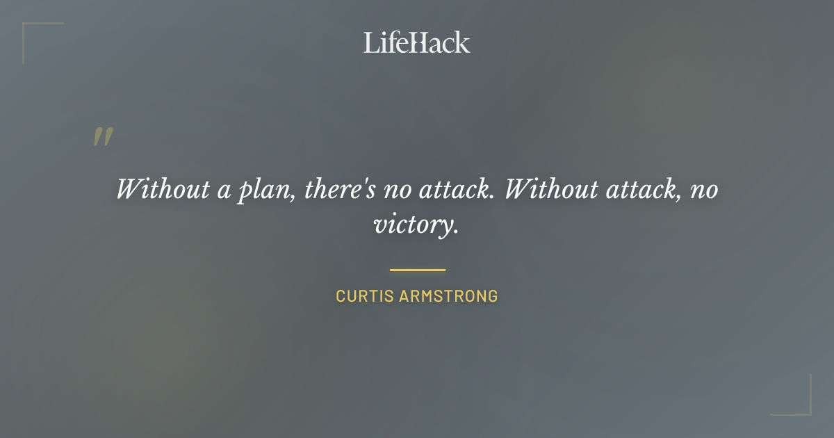 Quote by Curtis Armstrong