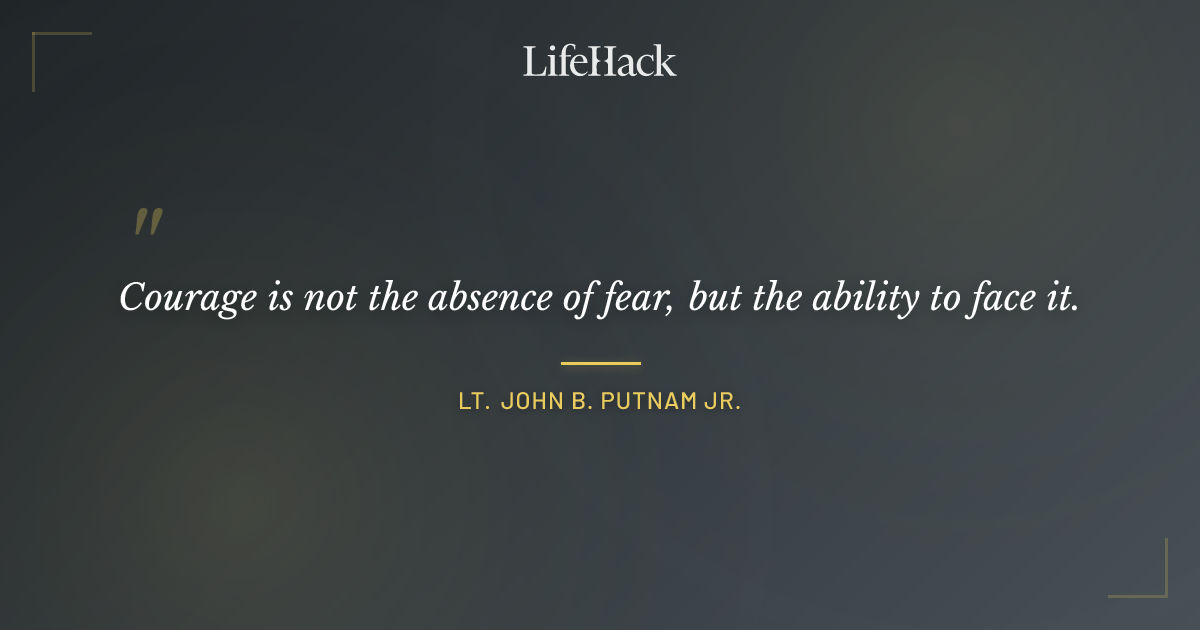 Quote by Lt. John B. Putnam Jr.