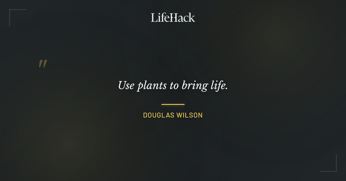 Quote by Douglas Wilson