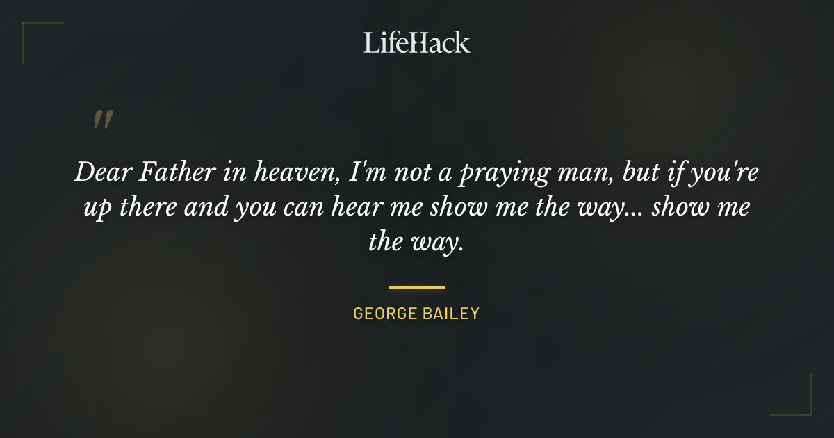 Quote by George Bailey