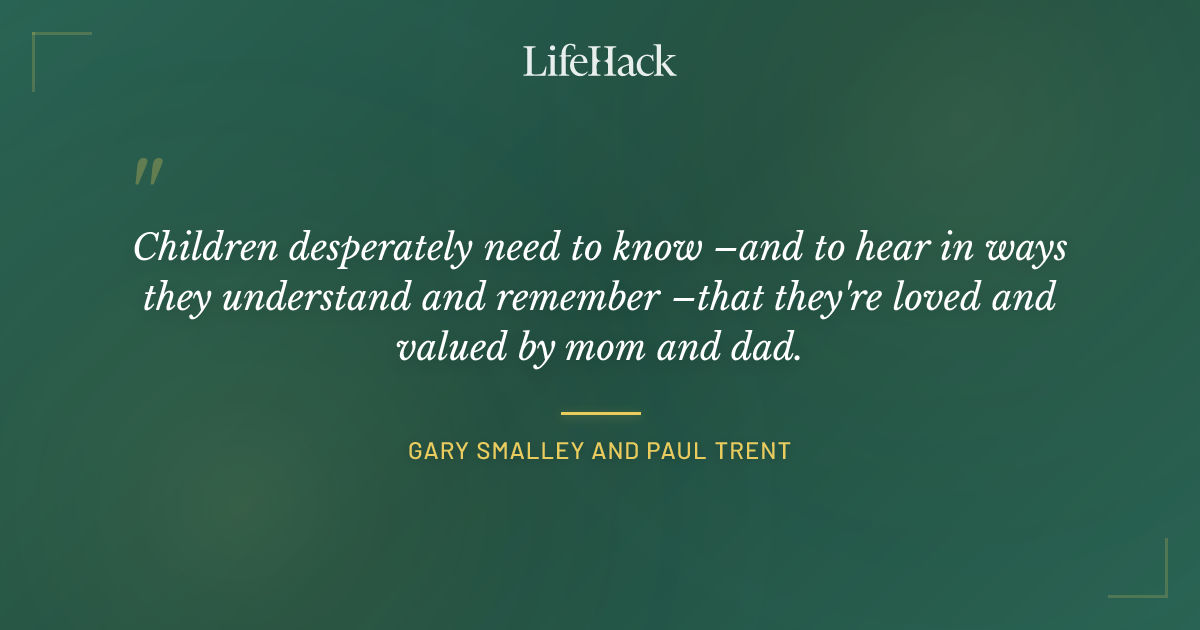 Quote by Gary Smalley and Paul Trent