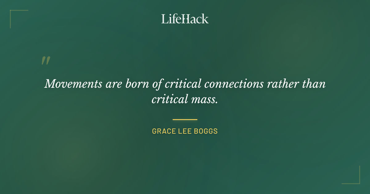 Quote by Grace Lee Boggs