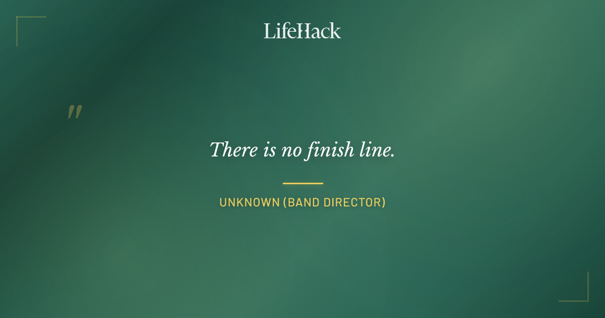 Quote by Unknown (band director)