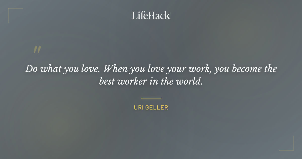 Quote by Uri Geller