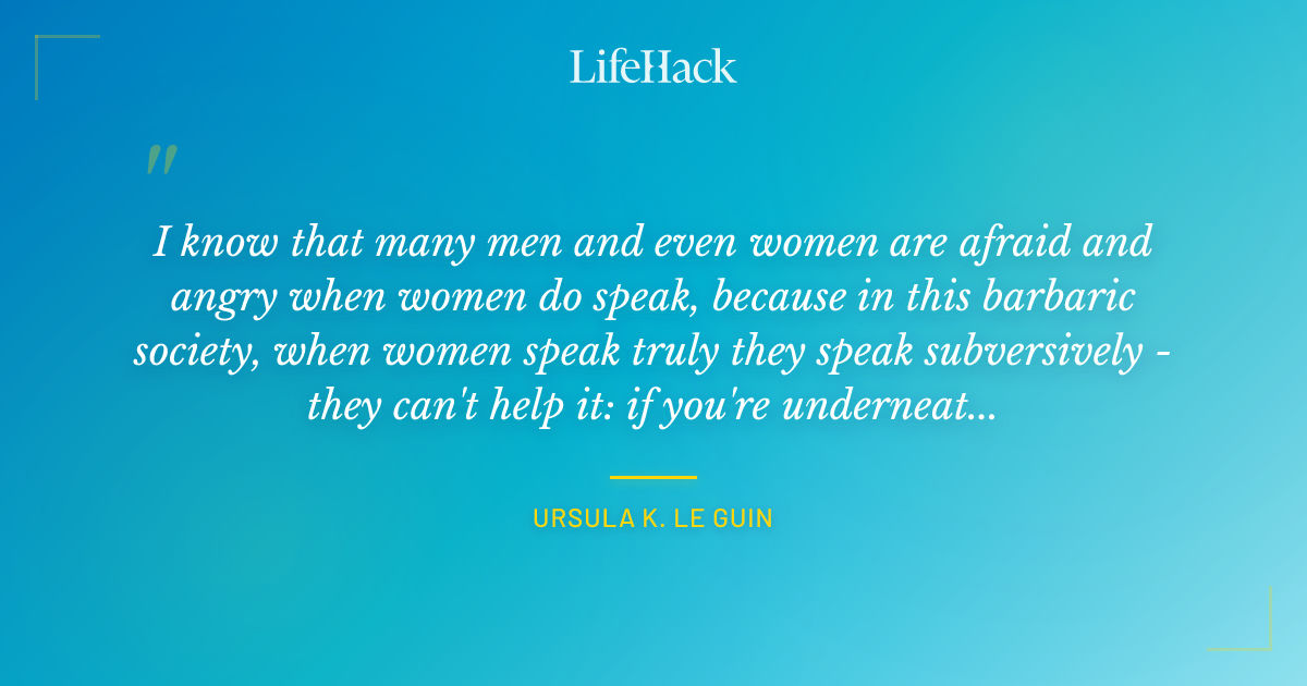 Quote by Ursula K. Le Guin