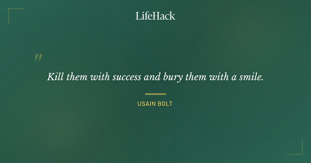 Quote by Usain Bolt