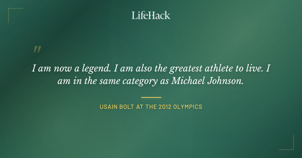 Quote by Usain Bolt at the 2012 Olympics