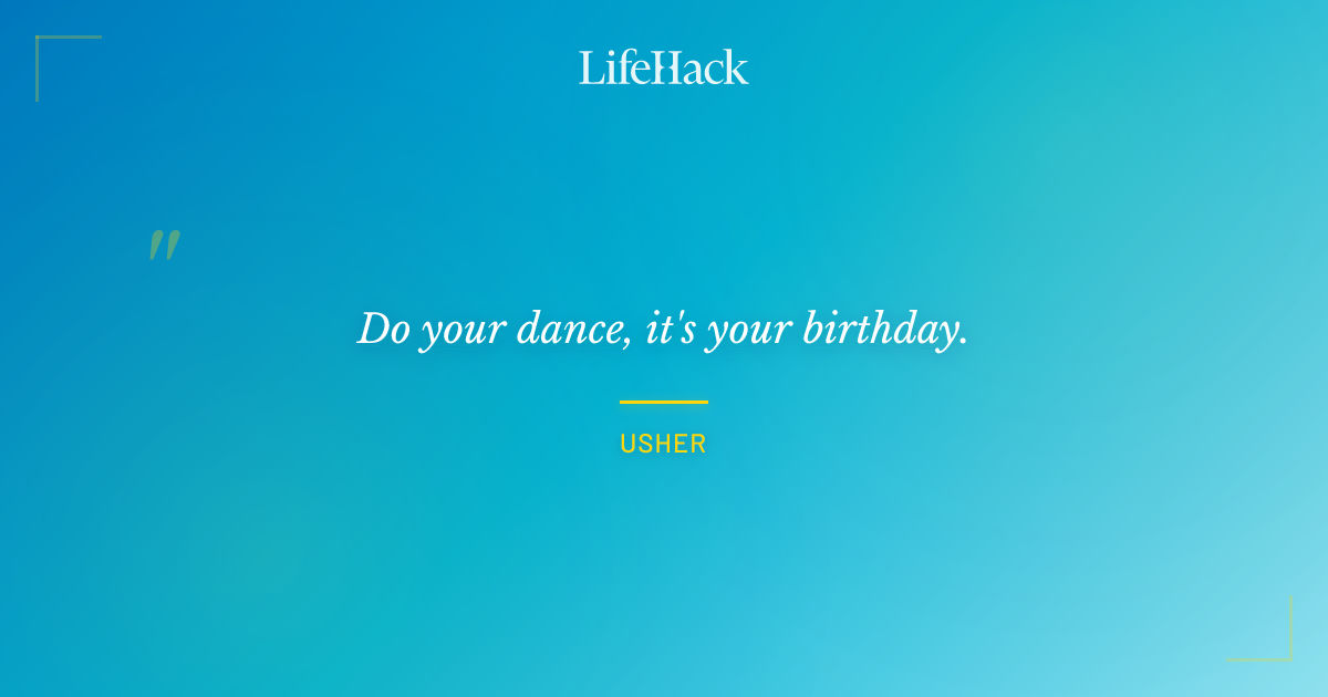 Quote by Usher