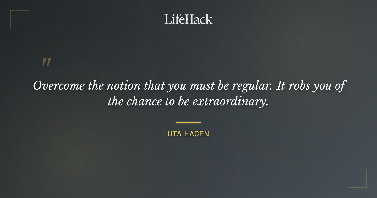 Quote by Uta Hagen