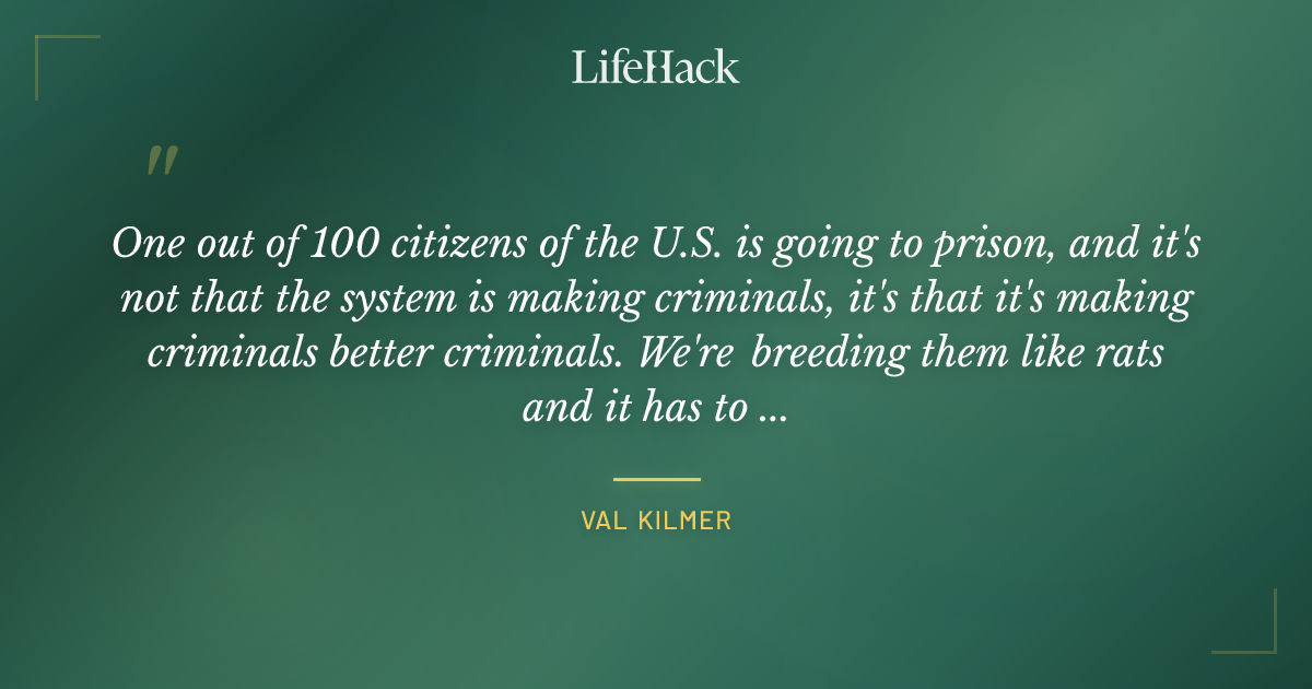 Quote by Val Kilmer