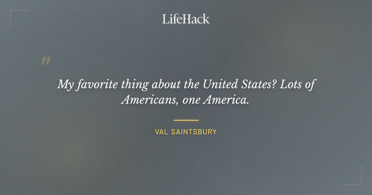Quote by Val Saintsbury