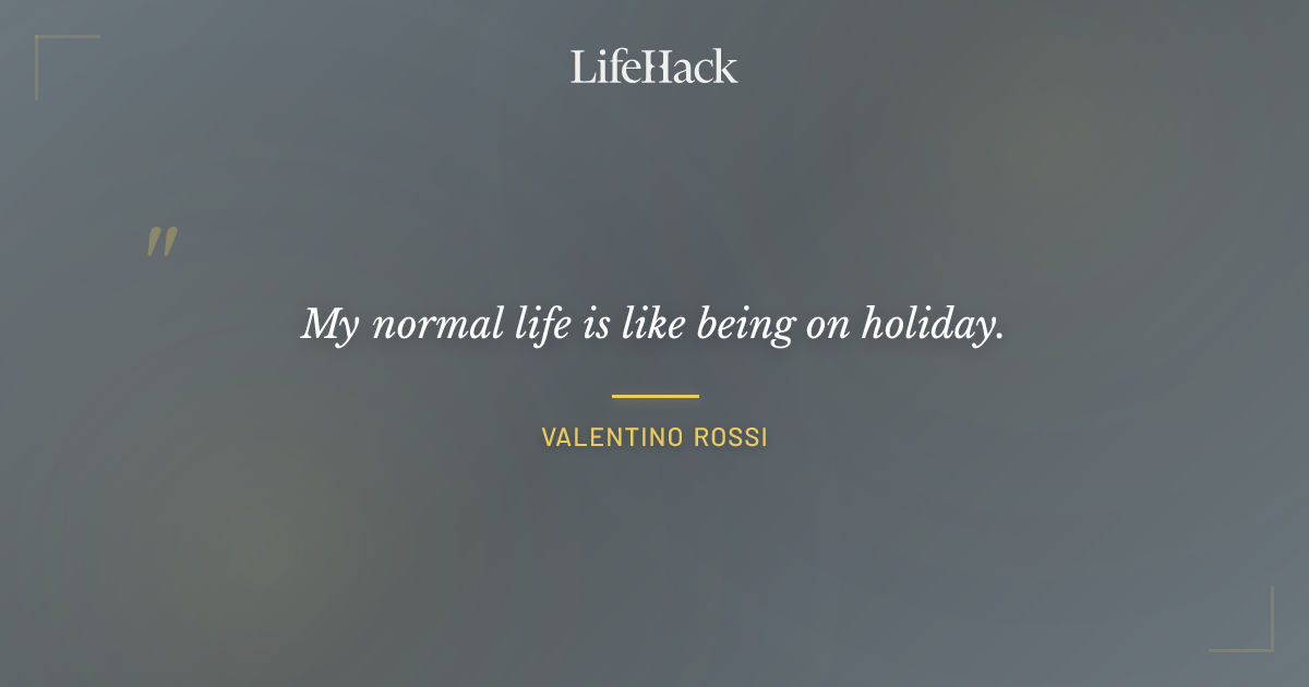 Quote by Valentino Rossi