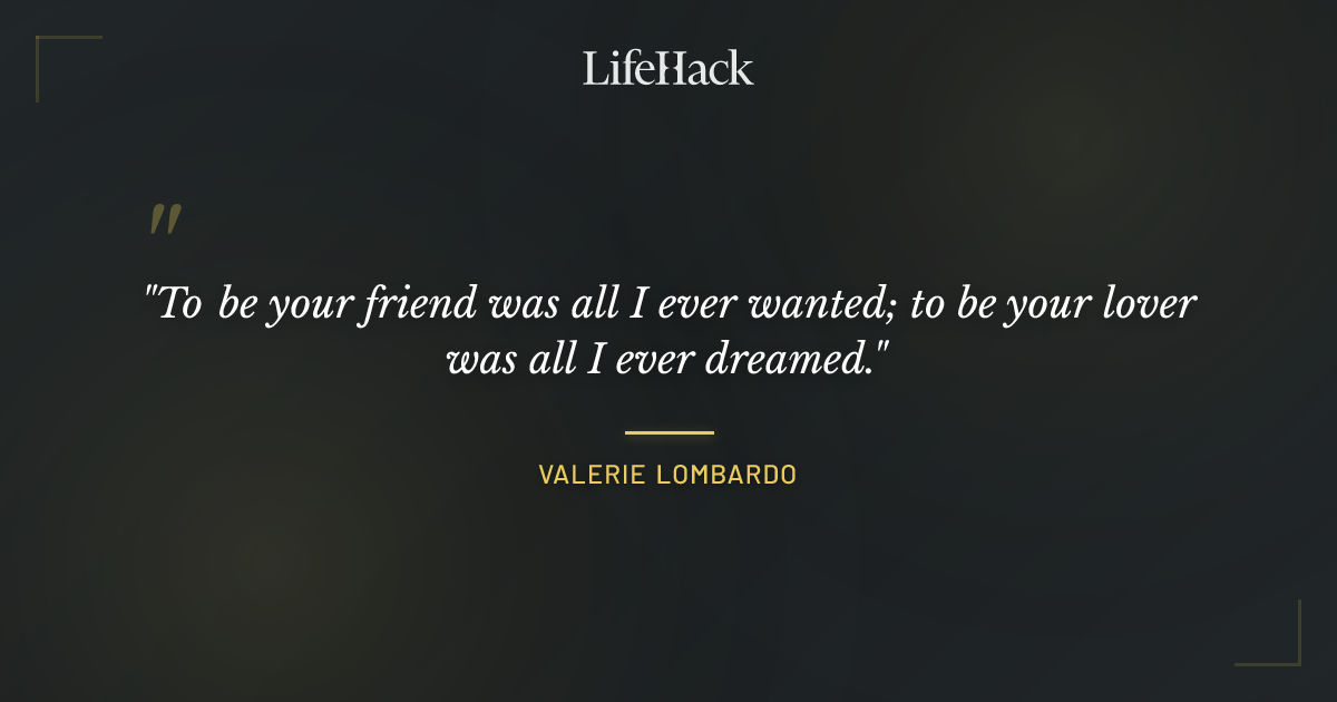 Quote by Valerie Lombardo