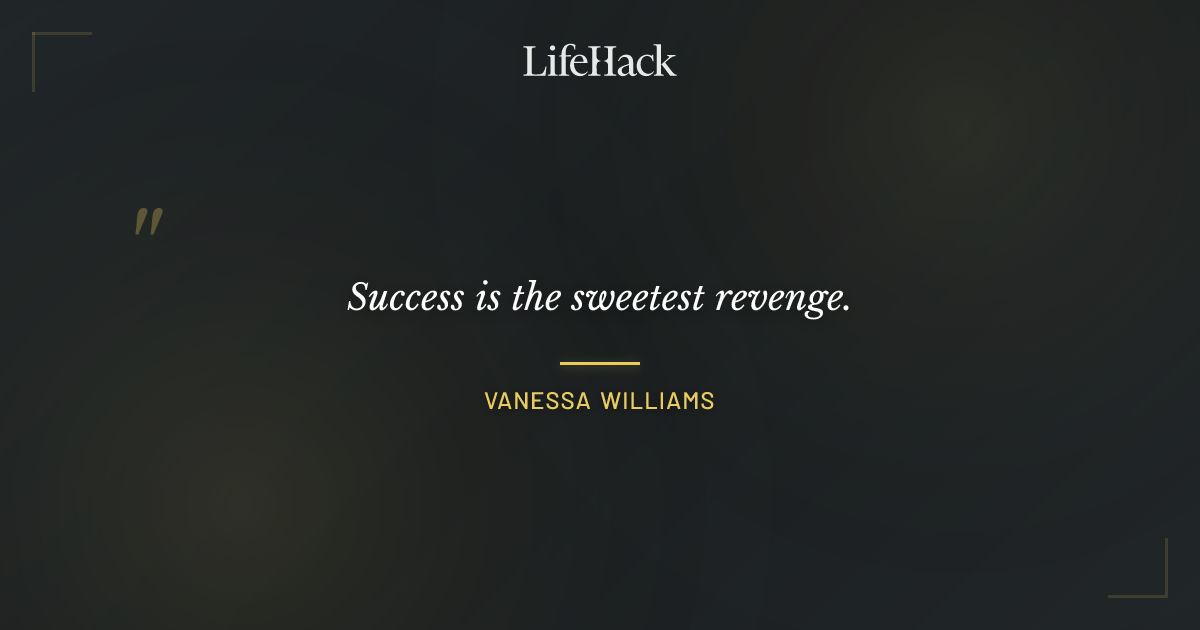 Quote by Vanessa Williams