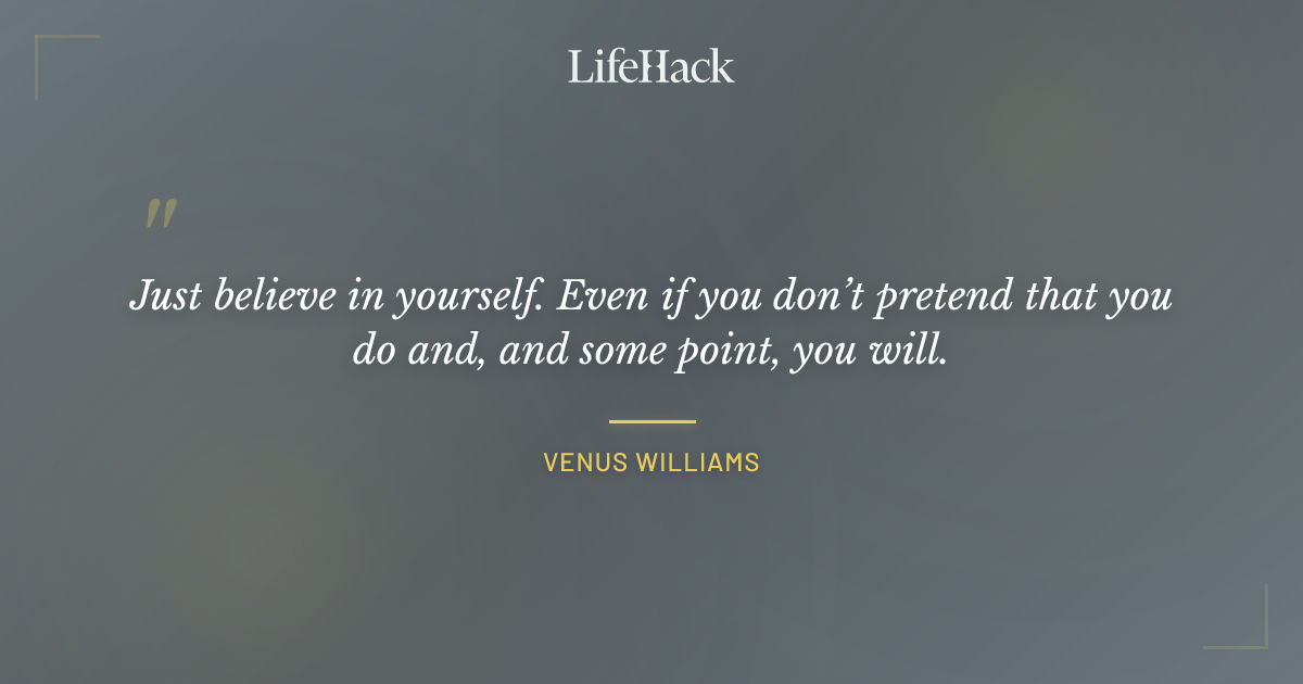 Quote by Venus Williams