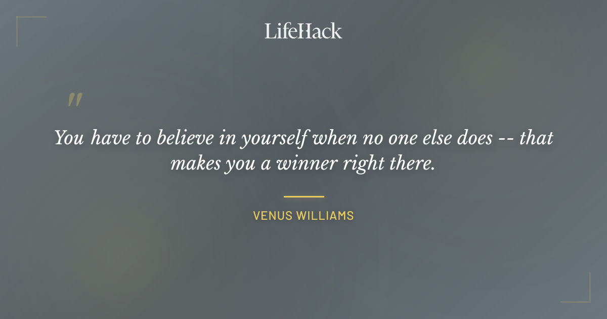 Quote by Venus Williams