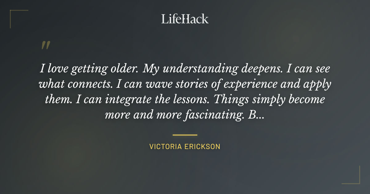 Quote by Victoria Erickson