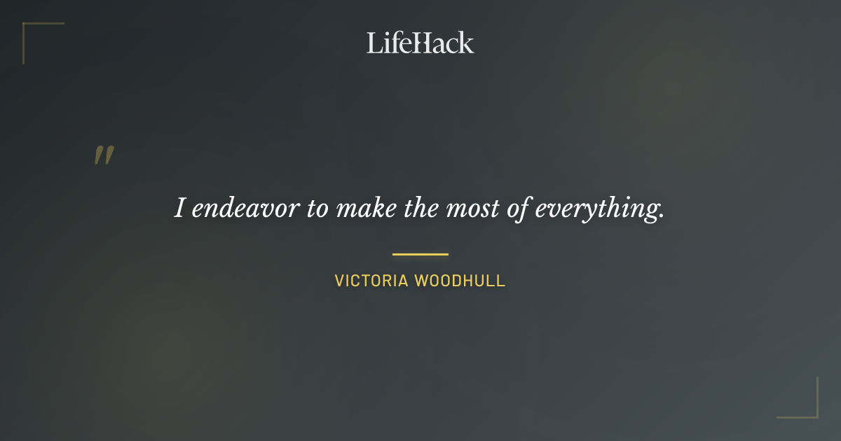 Quote by Victoria Woodhull