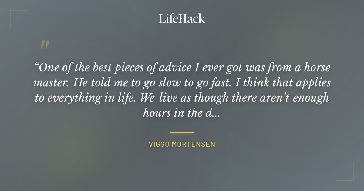 Quote by Viggo Mortensen