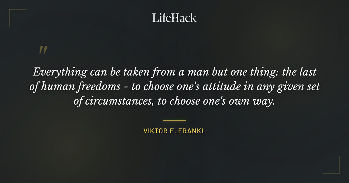 Quote by Viktor E. Frankl