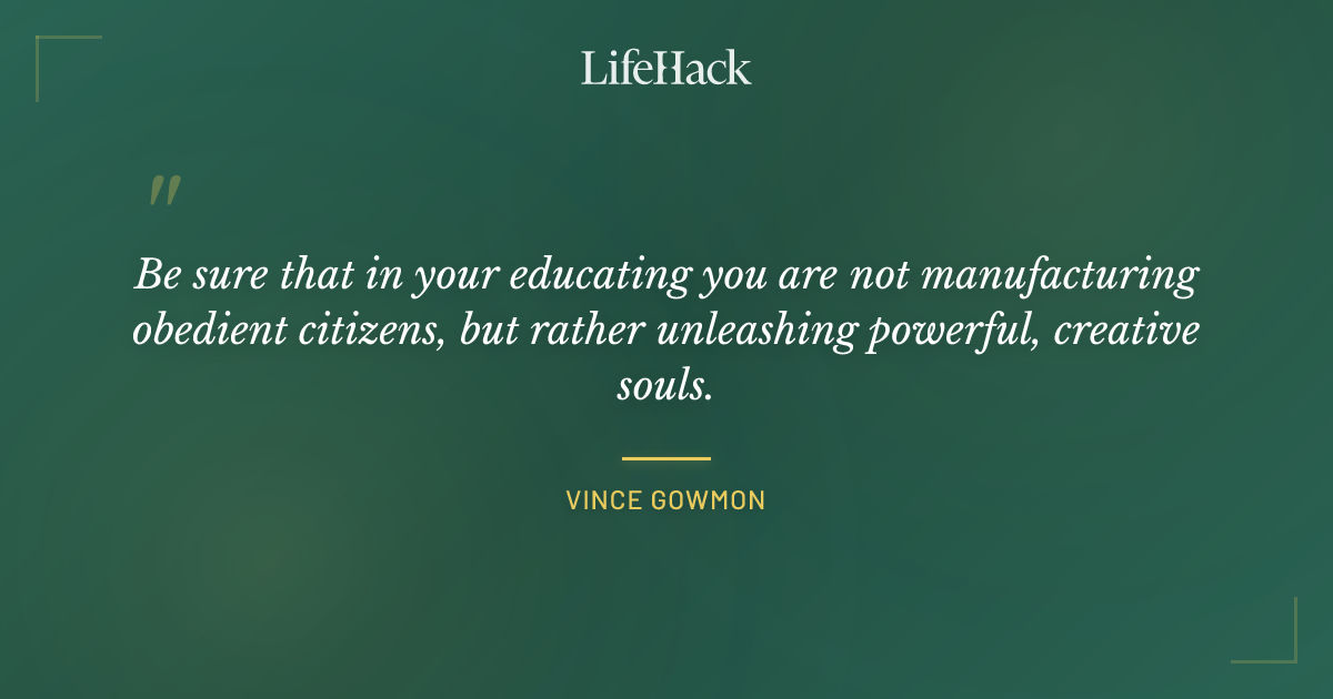 Quote by Vince Gowmon