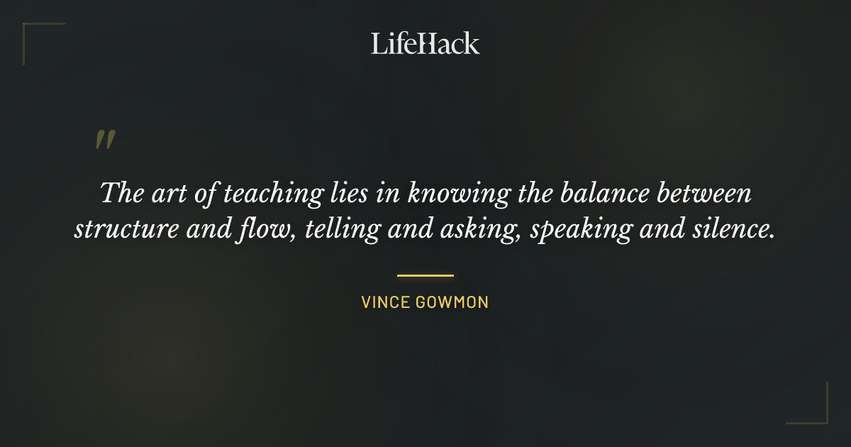 Quote by Vince Gowmon