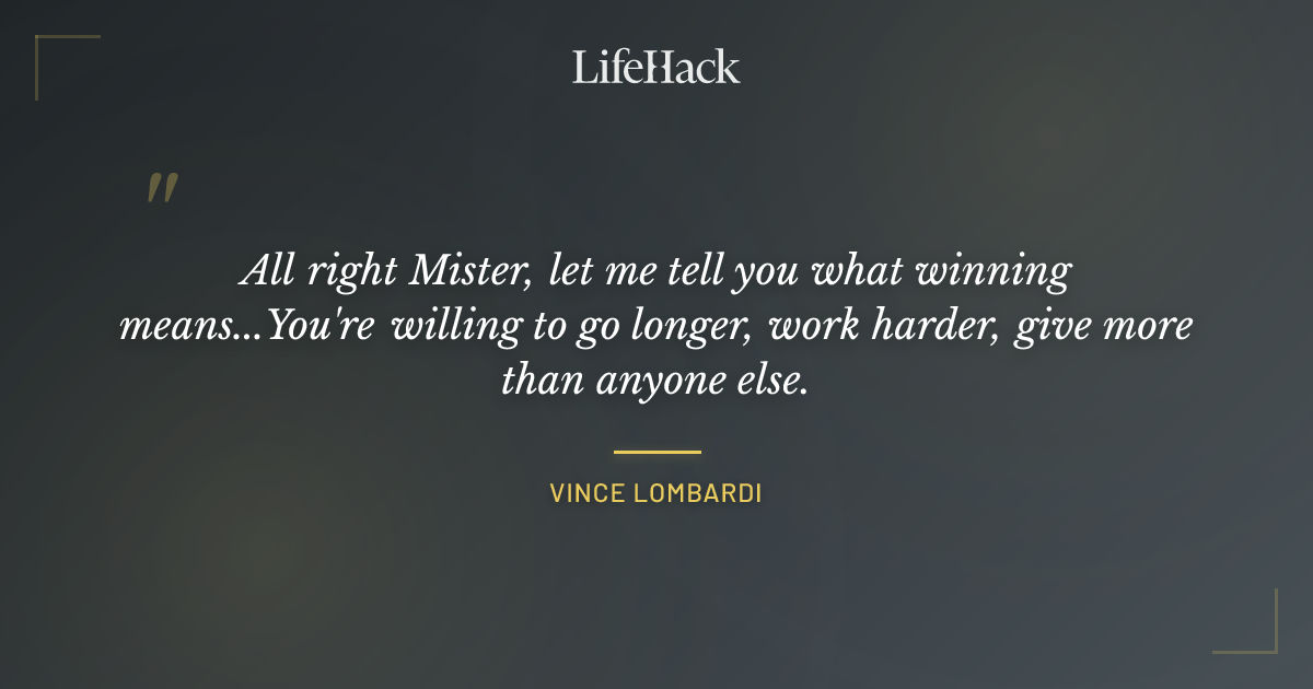 Quote by Vince Lombardi