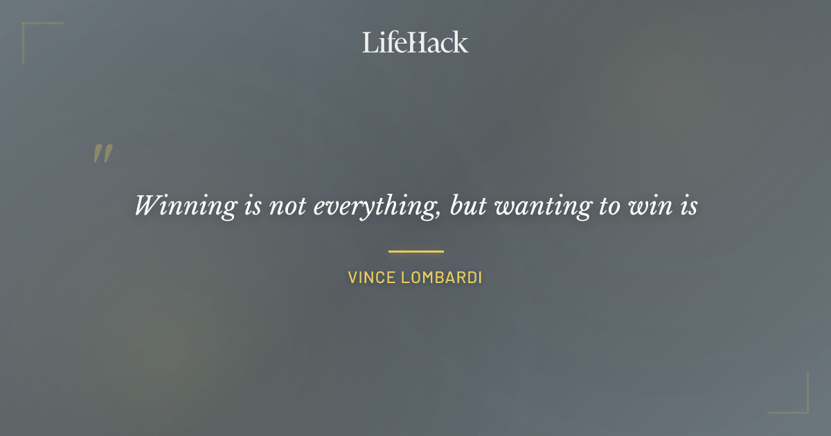 Quote by Vince Lombardi