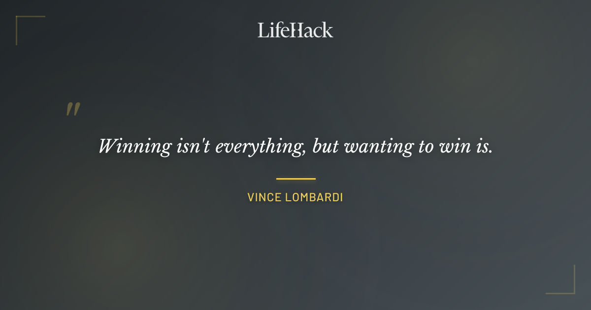 Quote by Vince Lombardi
