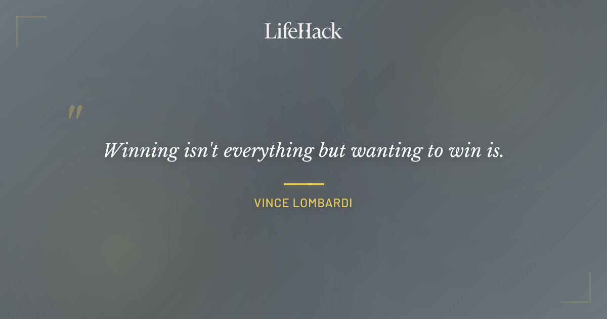 Quote by Vince Lombardi