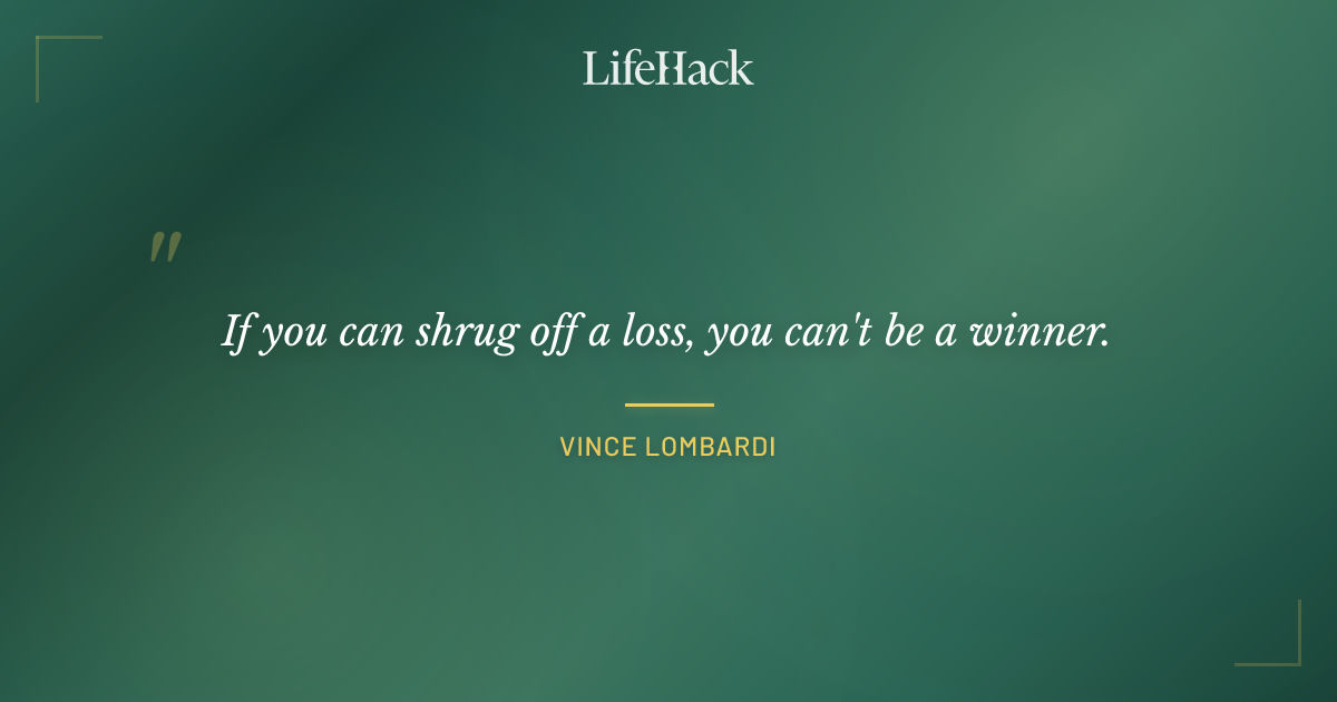 Quote by Vince Lombardi
