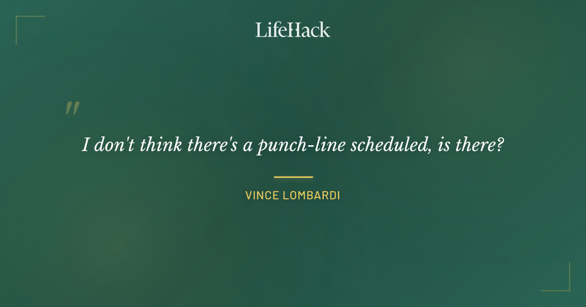 Quote by Vince Lombardi