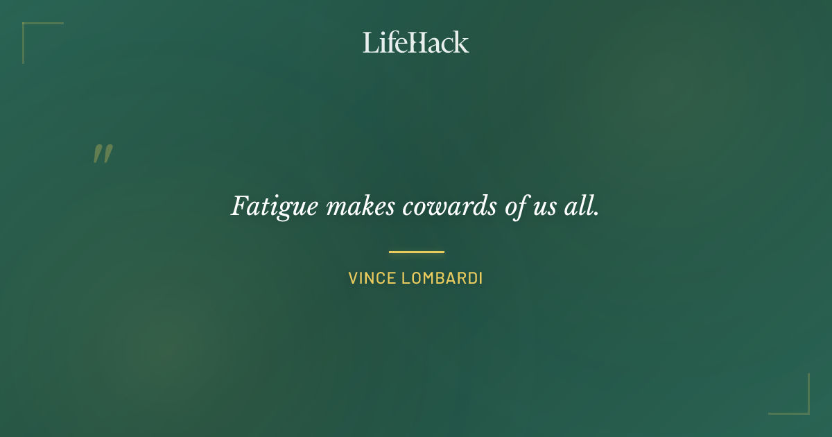 Quote by Vince Lombardi