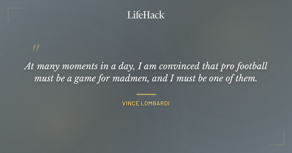 Quote by Vince Lombardi