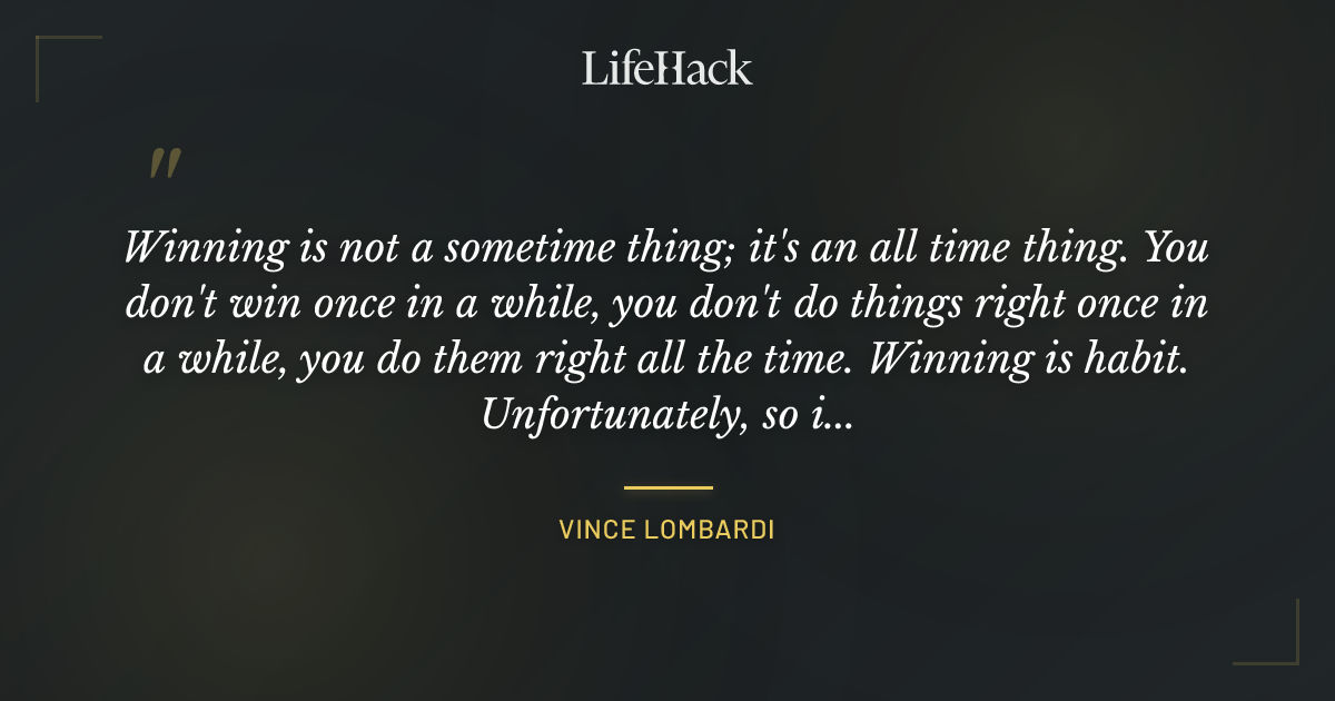 Quote by Vince Lombardi