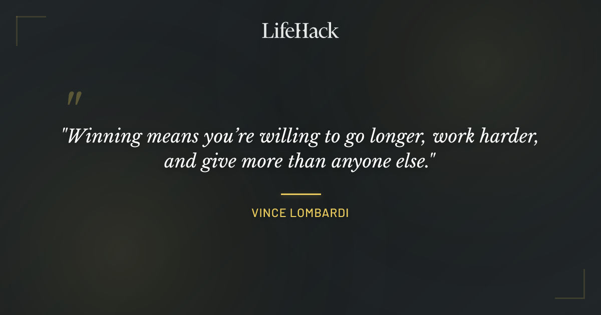 Quote by Vince Lombardi