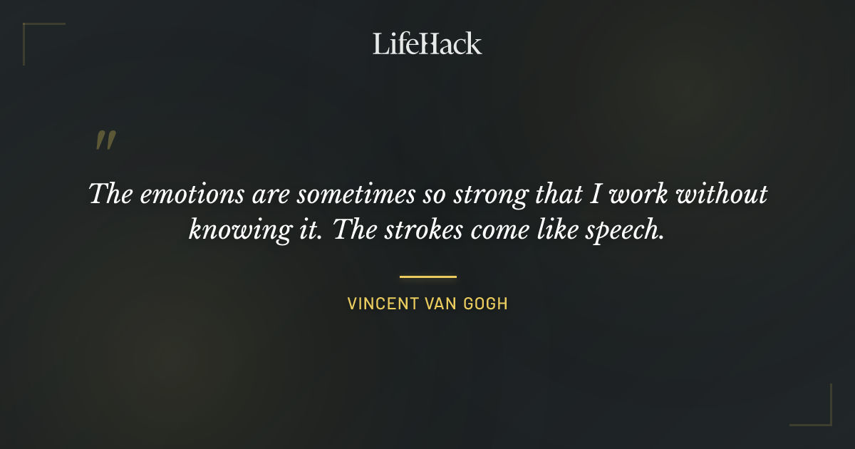 Quote by Vincent van Gogh