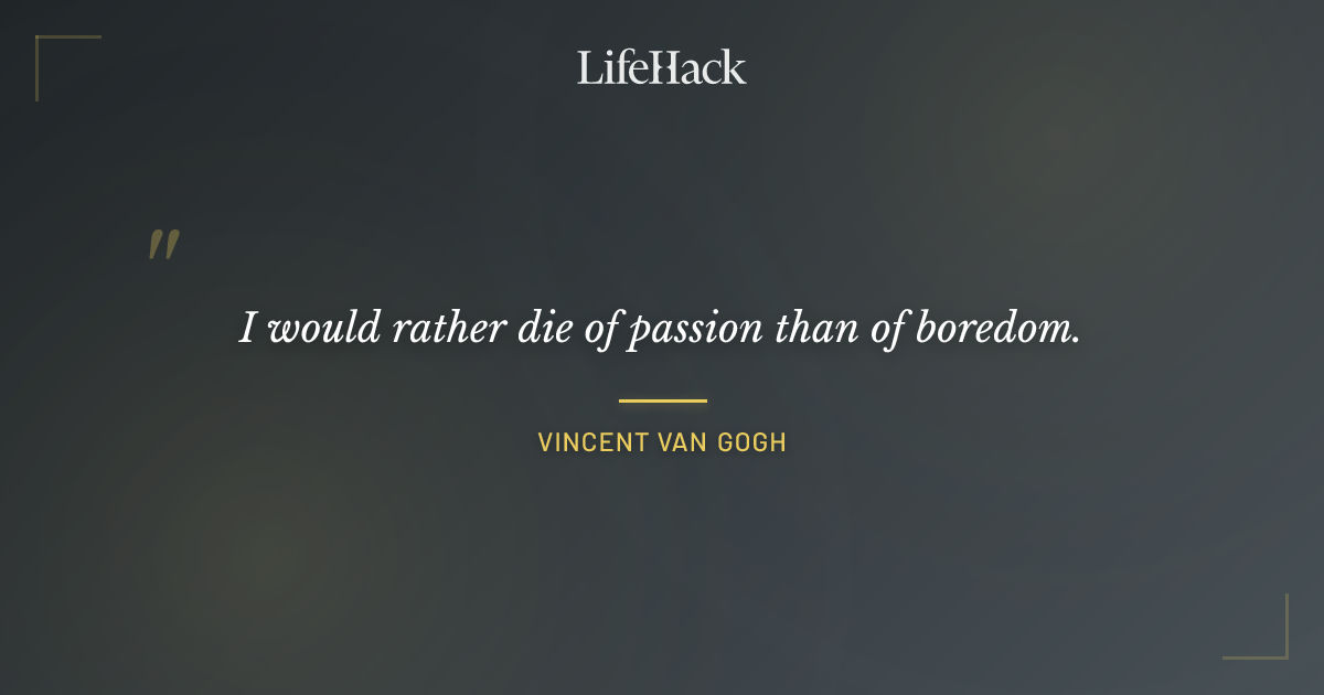 Quote by Vincent van Gogh