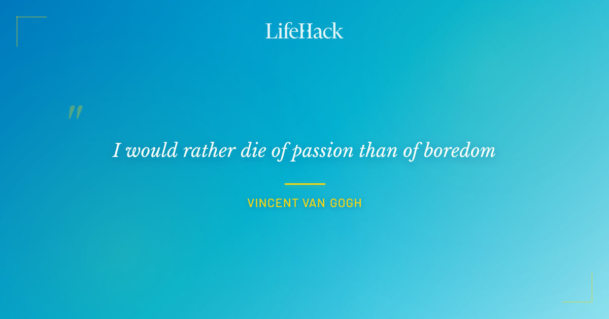 Quote by Vincent van Gogh