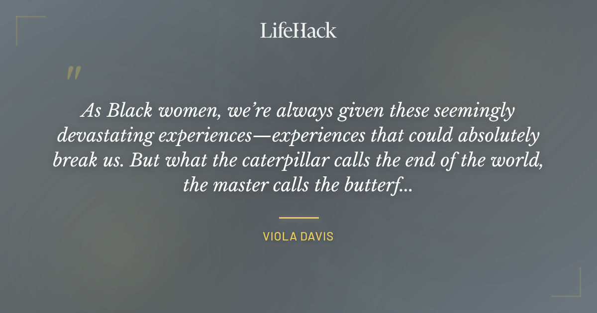 Quote by Viola Davis