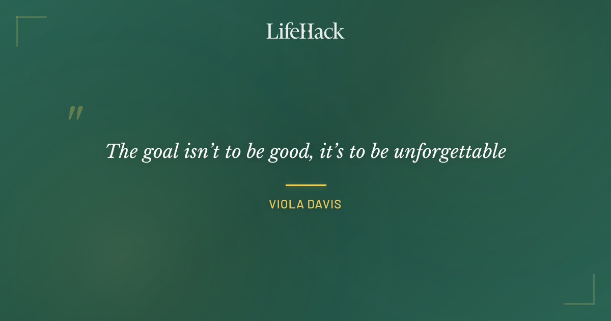 Quote by Viola Davis