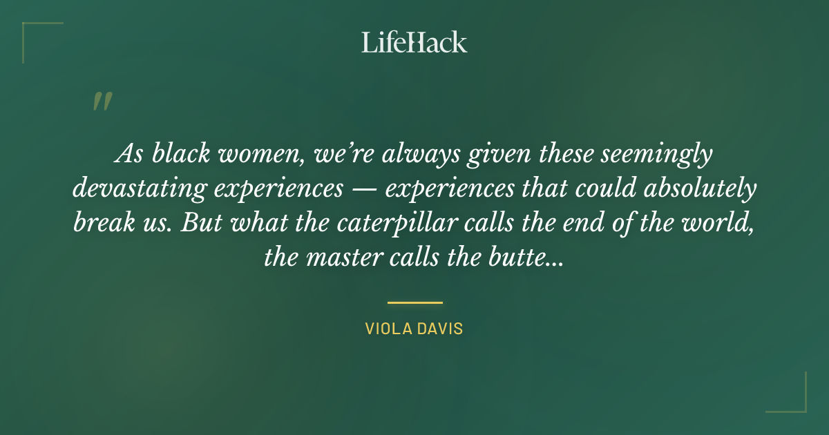 Quote by Viola Davis
