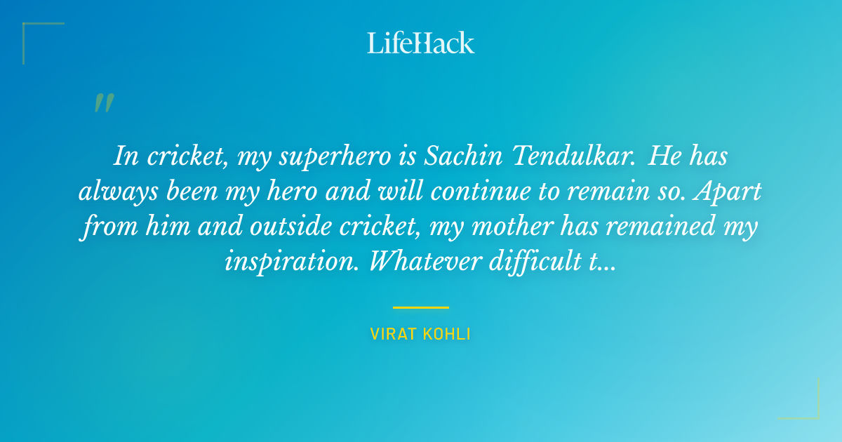 Quote by Virat Kohli