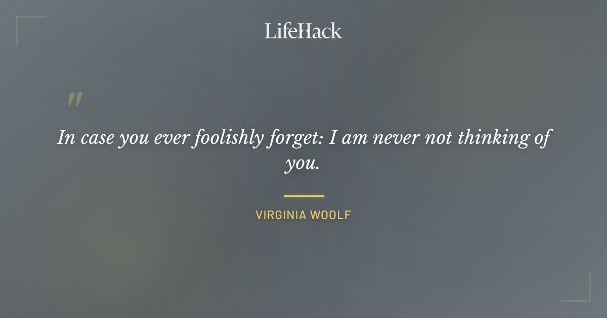 Quote by Virginia Woolf