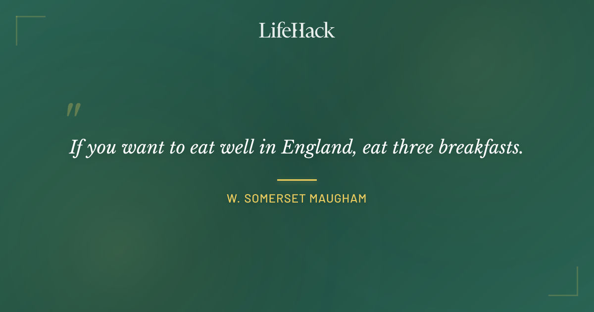 Quote by W. Somerset Maugham