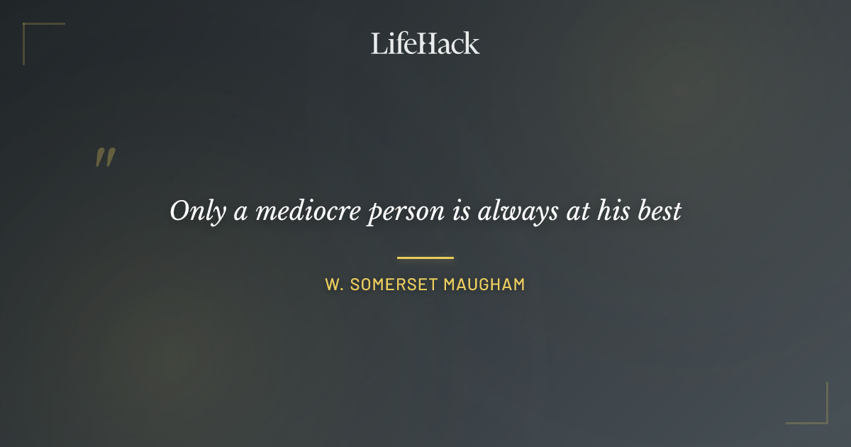 Quote by W. Somerset Maugham