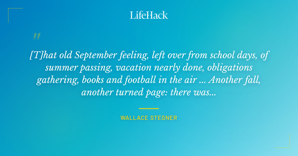 Quote by Wallace Stegner