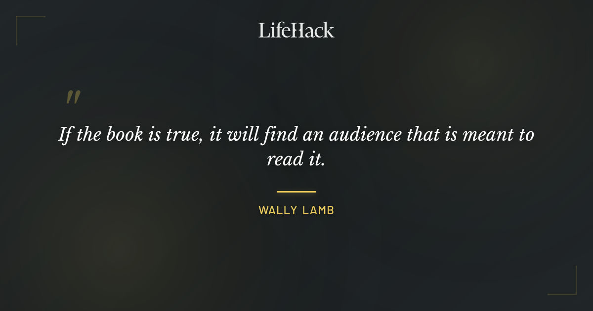 Quote by Wally Lamb