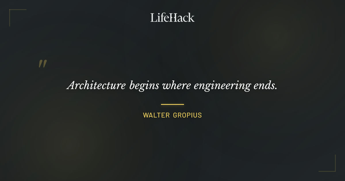 Quote by Walter Gropius