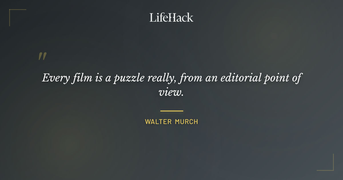Quote by Walter Murch